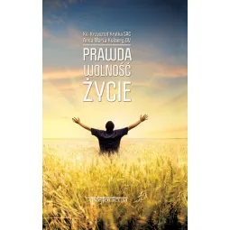 PRAWDA WOLNOŚĆ ŻYCIE TWARDA OPRAWA