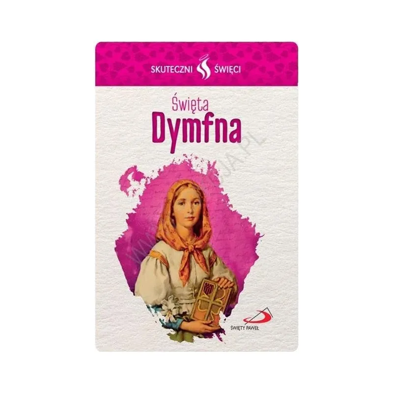 SKUTECZNI ŚWIĘCI - ŚW. DYMFNA