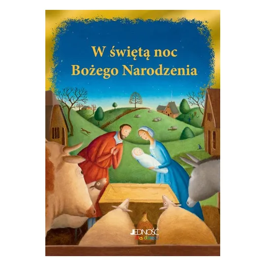 W ŚWIĘTĄ NOC BOŻEGO NARODZENIA