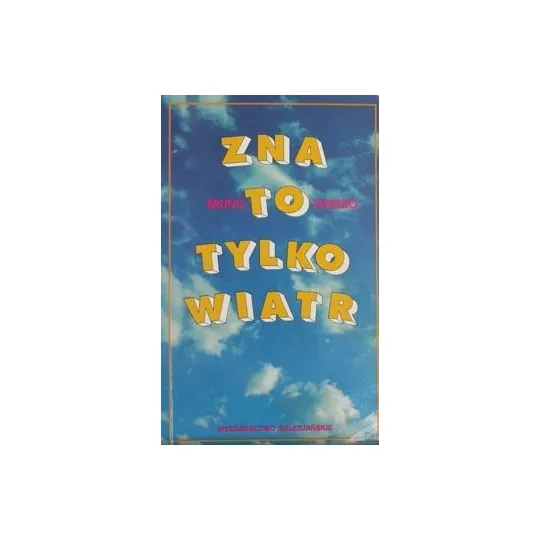 ZNA TO TYLKO WIATR