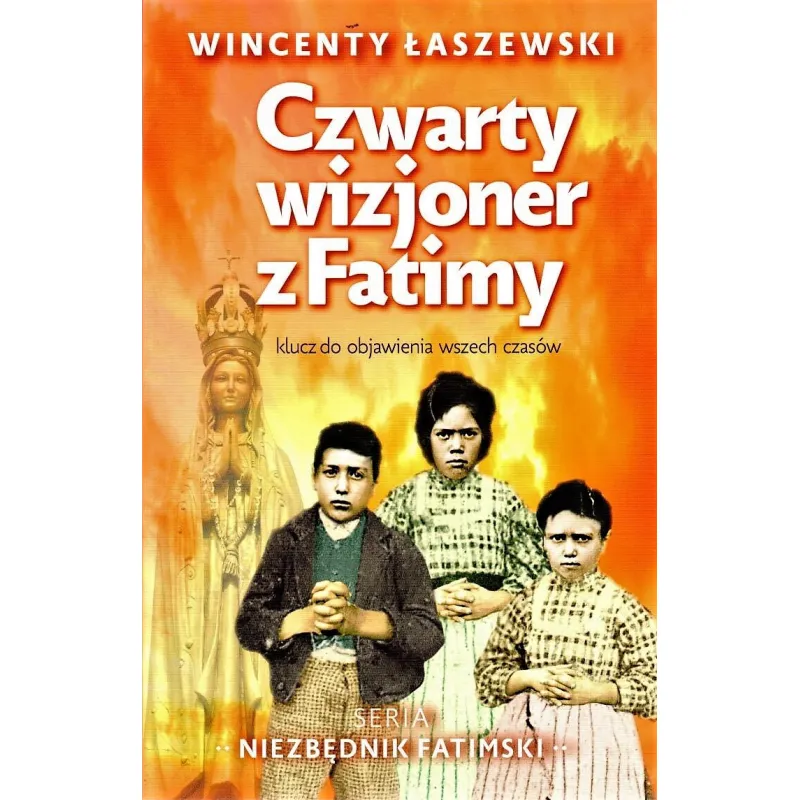 CZWARTY WIZJONER Z FATIMY