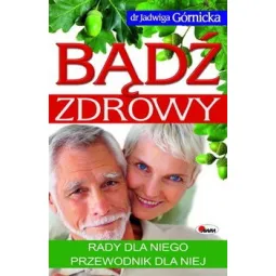 BĄDŹ ZDROWA/ZDROWY