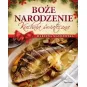 BOŻE NARODZENIE KUCHNIA ŚWIĄTECZNA