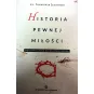 HISTORIA PEWNEJ MIŁOŚCI. DUCHOWA DROGA DO WŁASNEGO SERCA