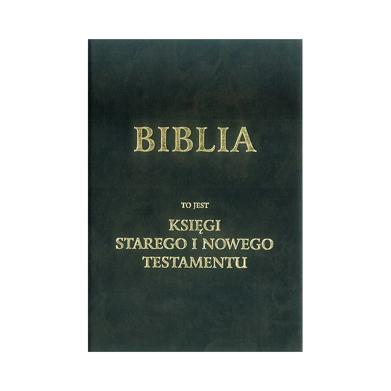 BIBLIA - KSIĘGI STAREGO I NOWEGO TESTAMENTU