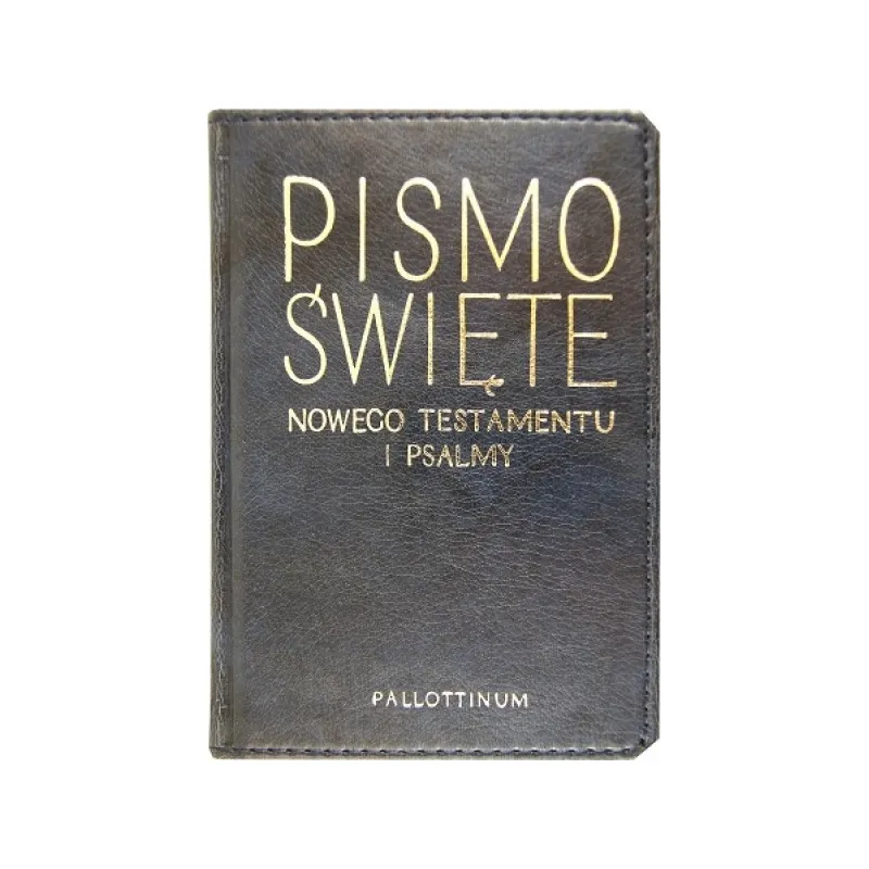 PISMO ŚWIĘTE NOWY TESTAMENT  I PSALMY OPRAWA EKOLOGICZNA