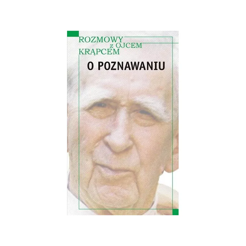 ROZMOWY Z O. KRĄPCEM O POZNAWANIU