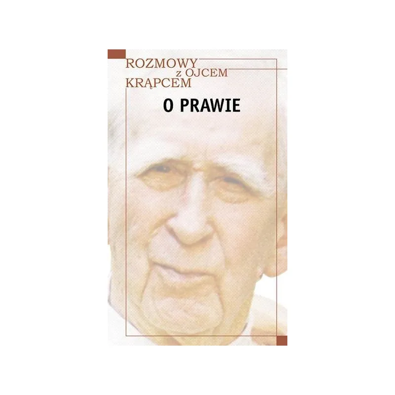 ROZMOWY Z O. KRĄPCEM O PRAWIE