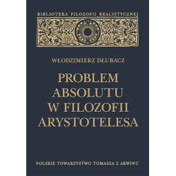 PROBLEM ABSOLUTU W FILOZOFII ARYSTOTELESA