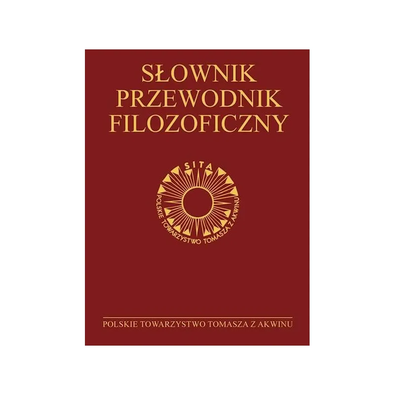 SŁOWNIK PRZEWODNIK FILOZOFICZNY