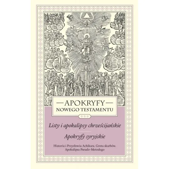 Apokryfy Nowego Testamentu Listy i apokalipsy chrześcijańskie Apokryfy syryjskie...