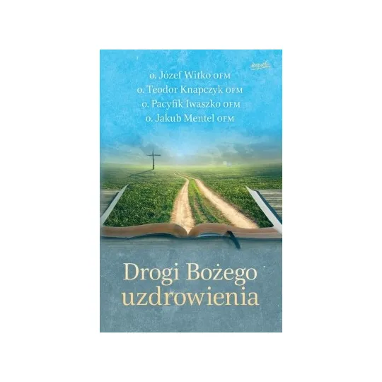 DROGI BOŻEGO UZDROWIENIA