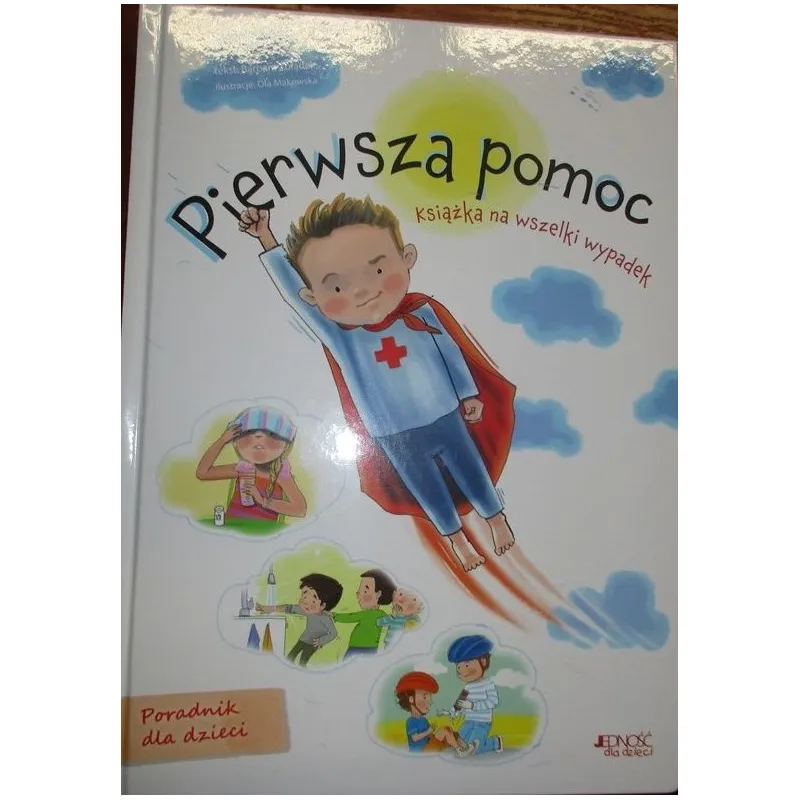 PIERWSZA POMOC. KSIĄŻKA NA WSZELKI WYPADEK