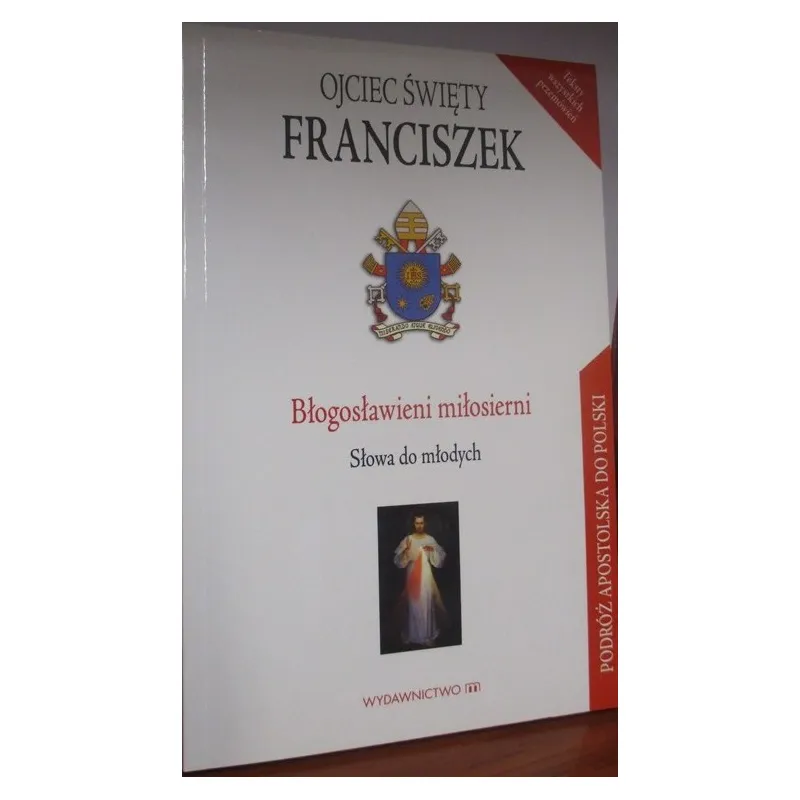 BŁOGOSŁAWIENI MIŁOSIERNI. SŁOWA DO MŁODYCH