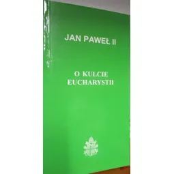 O KULCIE EUCHARYSTII