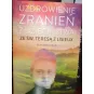 UZDROWIENIE ZRANIEŃ Z DZIECIŃSTWA ZE ŚW. TERESĄ Z LISIEUX