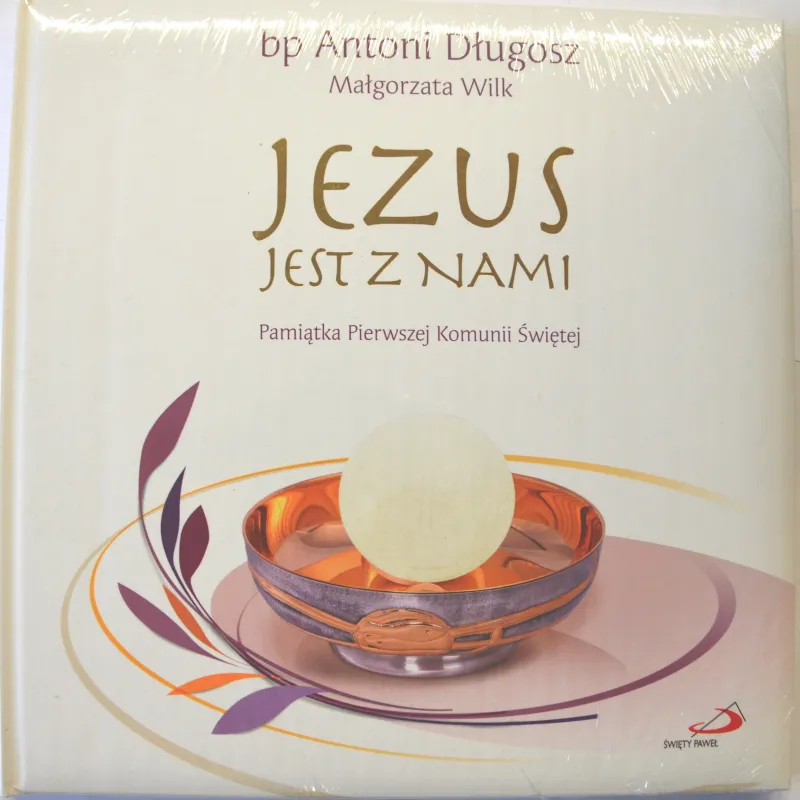 JEZUS JEST Z NAMI. PAMIĄTKA PIERWSZEJ KOMUNII ŚWIĘTEJ