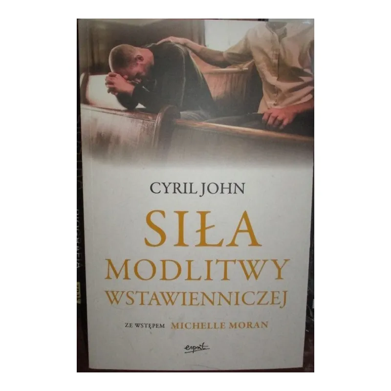 SIŁA MODLITWY WSTAWIENNICZEJ