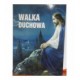 WALKA DUCHOWA