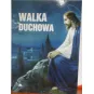 WALKA DUCHOWA