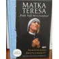 MATKA TERESA "PÓJDŹ, BĄDŹ MOIM ŚWIATŁEM"