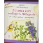 ZDROWA CERA WEDŁUG ŚW. HILDEGARDY. JAK ZADBAĆ O PIEKNĄ I ZDROWĄ SKÓRĘ