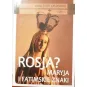 ROSJA? MARYJA I FATIMSKIE ZNAKI