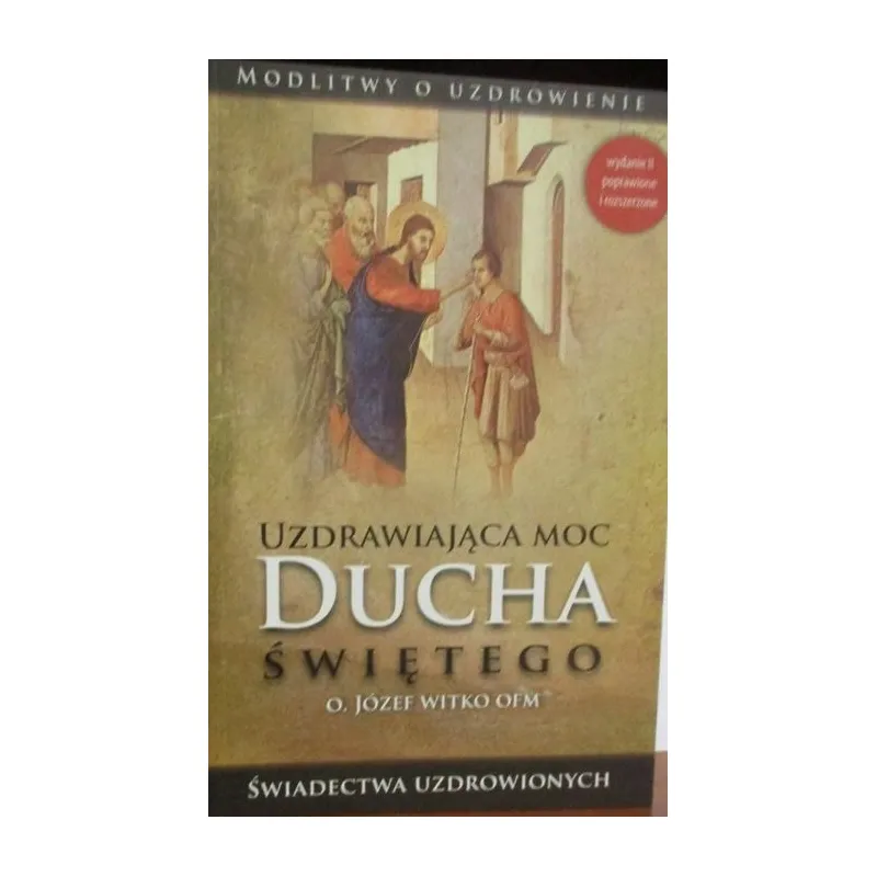 UZDRAWIAJĄCA MOC DUCHA ŚWIĘTEGO