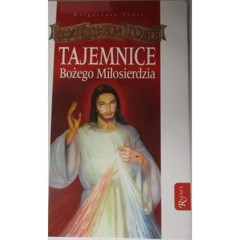 JEZU UFAM TOBIE  TAJEMNICE BOŻEGO MIŁOSIERDZIA