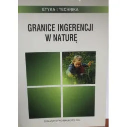GRANICE INGERENCJI W NATURĘ