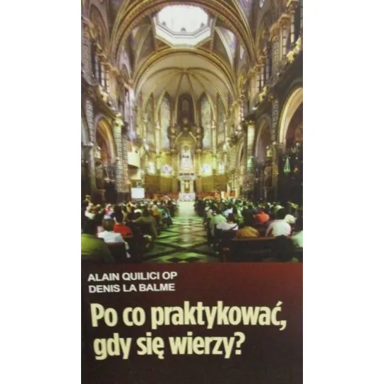 PO CO PRAKTYKOWAĆ JEŚLI SIĘ NIE WIERZY