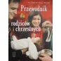 PRZEWODNIK DLA RODZICÓW I CHRZESTNYCH