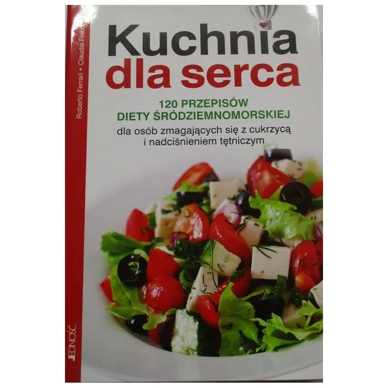 KUCHNIA DLA SERCA. 120 PRZEPISÓW DIETY ŚRÓDZIEMNOMORSKIEJ