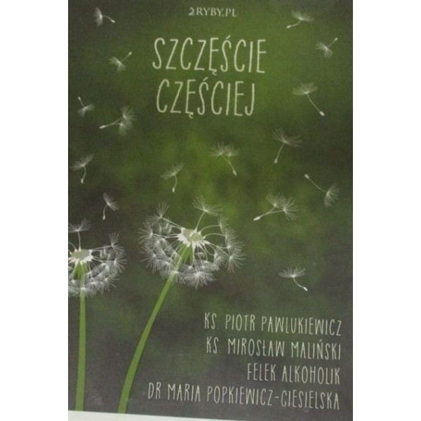 SZCZĘŚCIE CZĘŚCIEJ