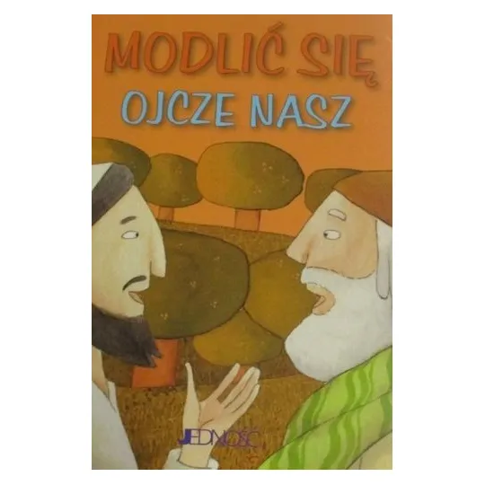 MODLIĆ SIĘ OJCZE NASZ