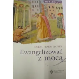EWANGELIZOWAĆ Z MOCĄ
