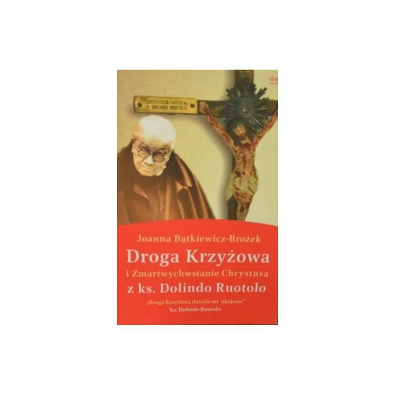 DROGA KRZYŻOWA I ZMARTWYCHWSTANIE CHRYSTUSA Z KS. DOLINDO RUOTOLO