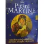 PIEŚNI MARYJNE. MODLITWA DO MATKI BOŻEJ SŁOWEM, MUZYKĄ I ŚPIEWEM