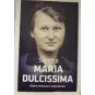SIOSTRA MARIA DULCISSIMA POLSKA MISTYCZKA I STYGMATYCZKA