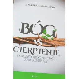 BÓG VS CIERPIENIE, DLACZEGO BÓG NIE CHCE ŻEBYŚ CIERPIAŁ?