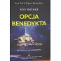 OPCJA BENEDYKTA. JAK PRZETRWAĆ CZAS NEOPOGAŃSTWA