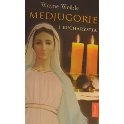 MEDJUGORIE I EUCHARYSTIA