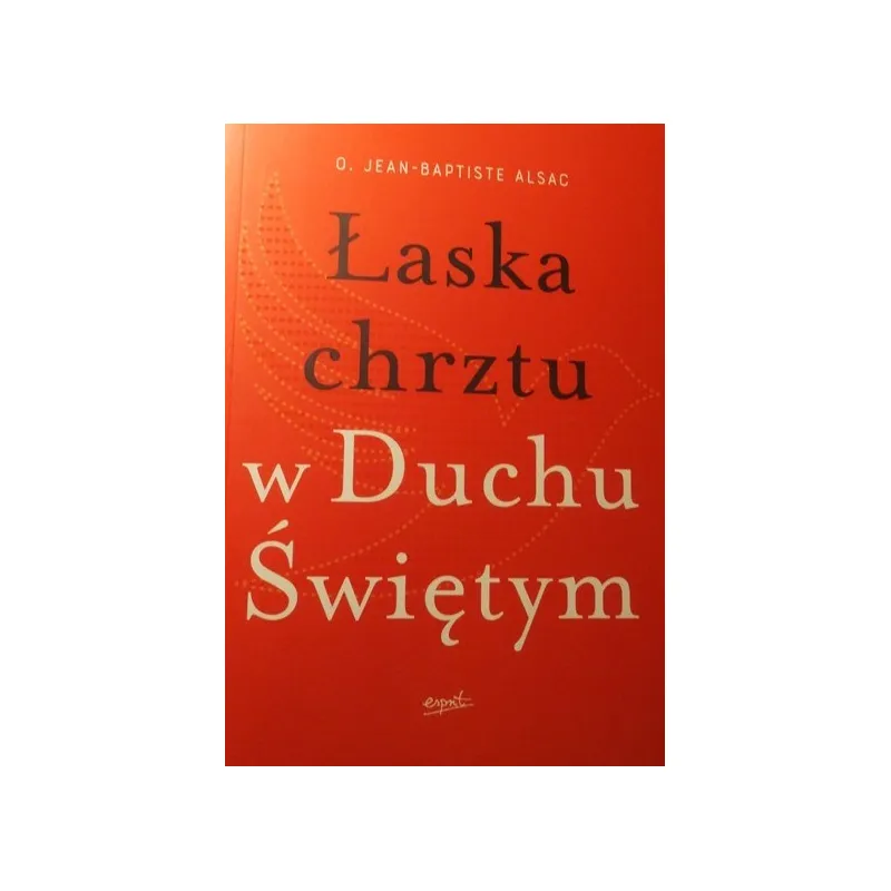 ŁASKA CHRZTU W DUCHU ŚWIĘTYM
