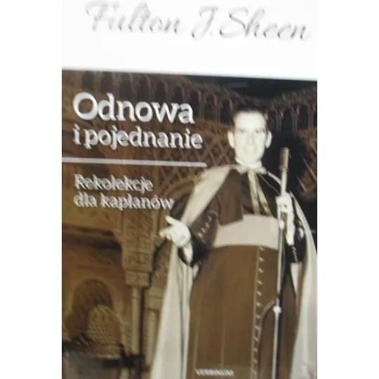 ODNOWA I POJEDNANIE Rekolekcje dla kapłanów