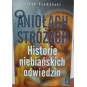 O ANIOŁACH STRÓŻACH HISTORIE NIEBIAŃSKICH ODWIEDZIN