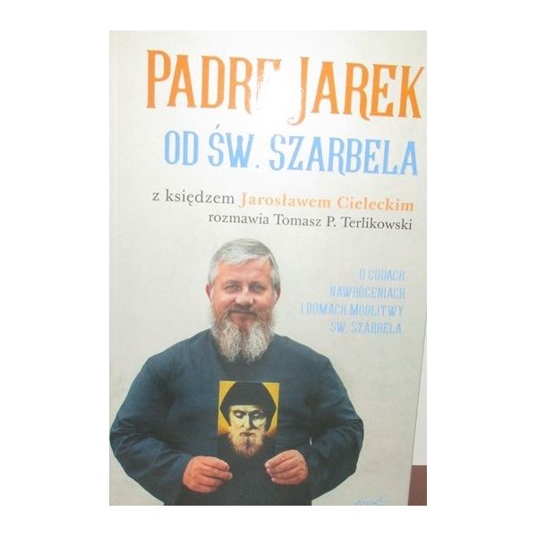 PADRE JAREK OD ŚW. SZARBELA