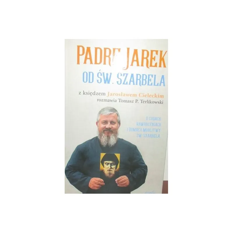 PADRE JAREK OD ŚW. SZARBELA