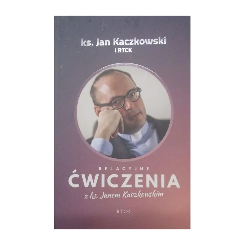 RELACYJNE ĆWICZENIA Z KS.JANEM KACZKOWSKIM