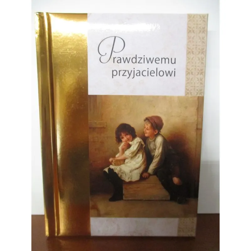 PRAWDZIWEMU PRZYJACIELOWI