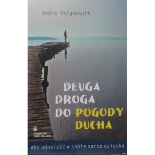 DŁUGA DROGA DO POGODY DUCHA